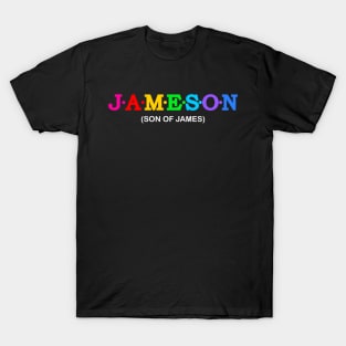 Jameson  - Son of James. T-Shirt